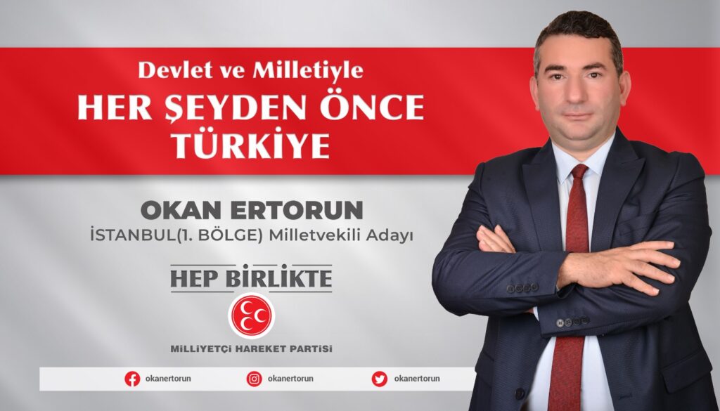 OKAN ERTORUN MHP İSTANBUL MV ADAYI “KIZIL ELMA” DEDİ