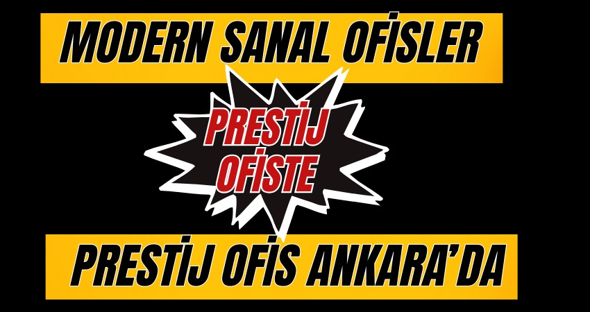 MODERN SANAL OFİSLER, PRESTİJ OFİSTE PRESTİJ OFİS ANKARA’DA