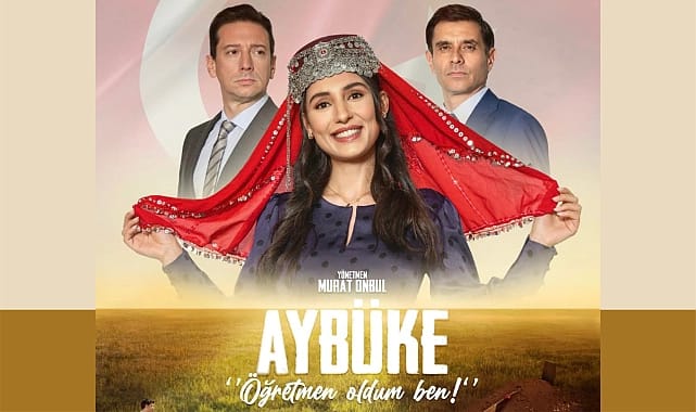 “Aybüke: Öğretmen Oldum Ben” Filmine Dair