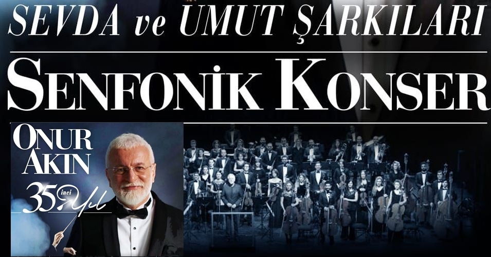 Onur Akın 35. sanat yılını senfonik konserle kutlayacak