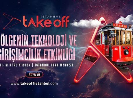 Teknoloji ve girişimciliğin liderleri Take Off İstanbul’da buluşuyor
