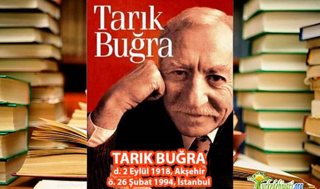 Tarık Buğra Diye büyük yazar