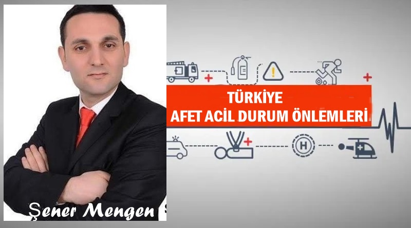 TÜRKİYE AFET ACİL DURUM ÖNLEMLERİ