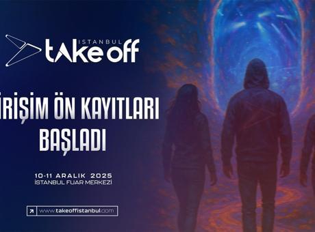 Take Off İstanbul 2025 Girişim ön kayıtları başladı