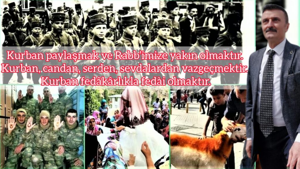 KURBANLARLA YÜCELMEK YADA; “HALKLA PAYLAŞ, HAKK’A YAKLAŞ”