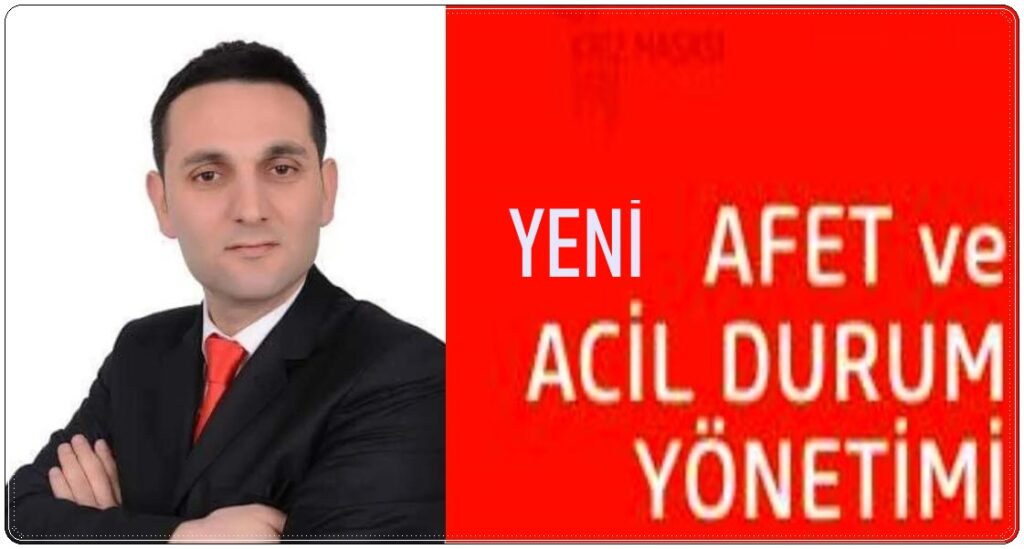 YENİ AFET VE ACİL DURUM ÖNLEMLERİ ALINMALIDIR